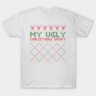 My Ugly Christmas Shirt T-Shirt